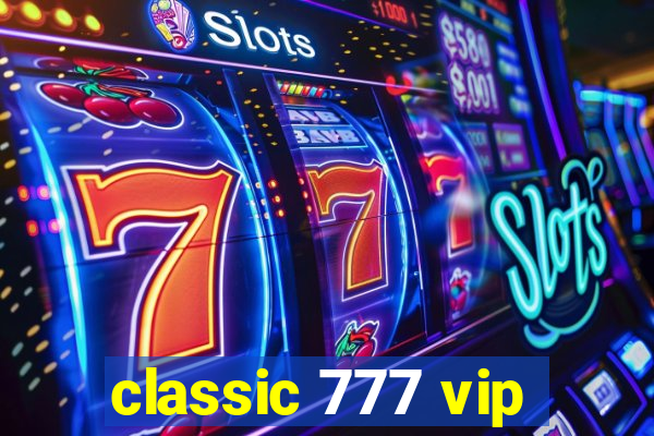 classic 777 vip